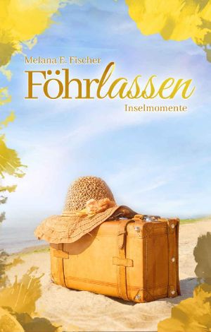 [Föhr Reihe 01] • Föhrlassen · Inselmomente